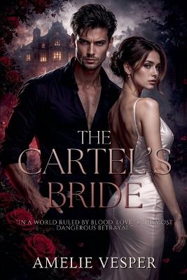 The Cartel's Bride - Amelie Vesper - cover