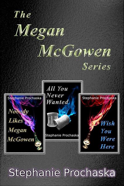 The Megan McGowen Series - Stephanie Prochaska - ebook