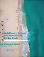 God’s Names in Scripture: Daily Affirmations for Spiritual Growth