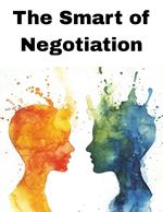 The Art of Negotiation