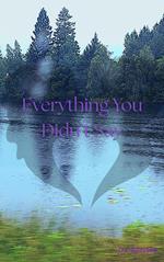 Everything You Didn’t Say