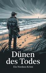 Dünen des Todes subtitle : Ein Nordsee-Krimi