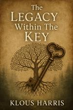 The Legacy Within The Key