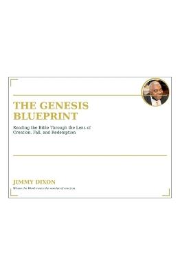 The Genesis Blueprint - Jimmy Dixon - cover