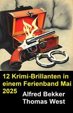 12 Krimi-Brillanten in einem Ferienband Mai 2025