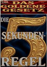 Das goldene Gesetz – Die 5-Sekunden-Regel