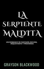 La Serpiente Maldita: un Romance de Fantasía Oscura, Inquietante y Prohibida