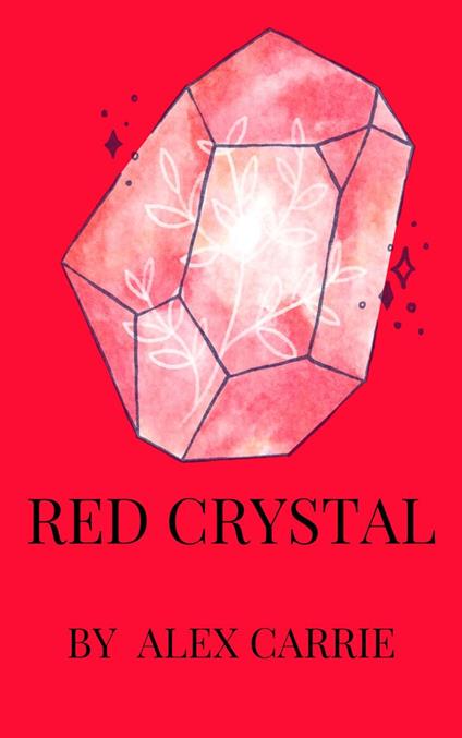 Red Crystal - Alex Carrie - ebook