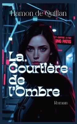 La Courtière de l'ombre - Hamon de Quillan - cover
