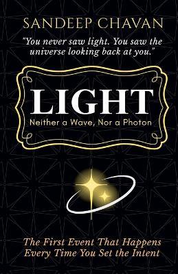 Light: Neither a Wave, Nor a Photon - Sandeep Chavan - cover