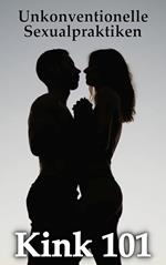 Knick 101: Unkonventionelle Sexualpraktiken
