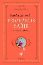 Saadet Asrinda Fedakârlik ve Sabir