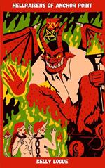 Hellraisers of Anchor Point
