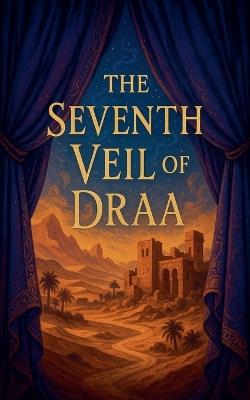 The Seventh Veil of Draa - Hamza Laaouamri - cover