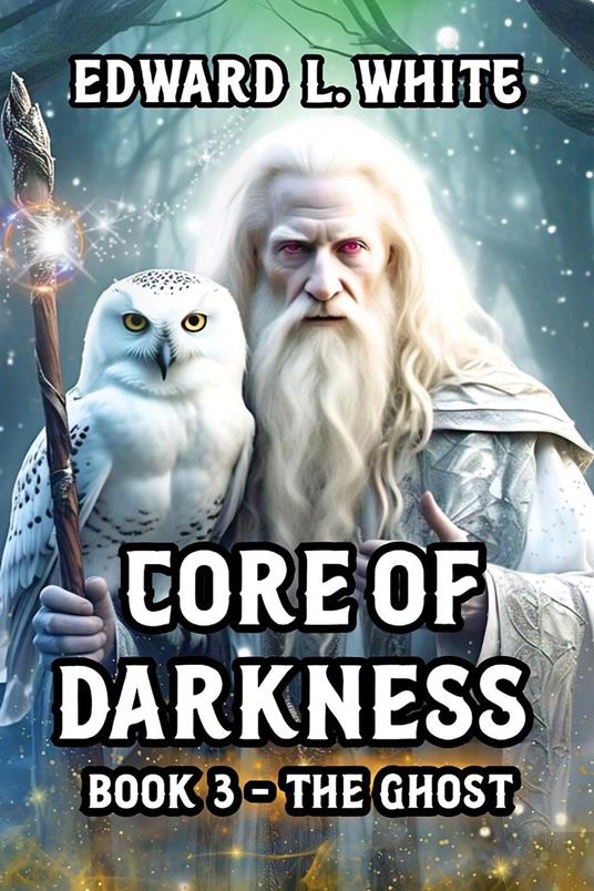 Core of Darkness Book 3 - The Ghost