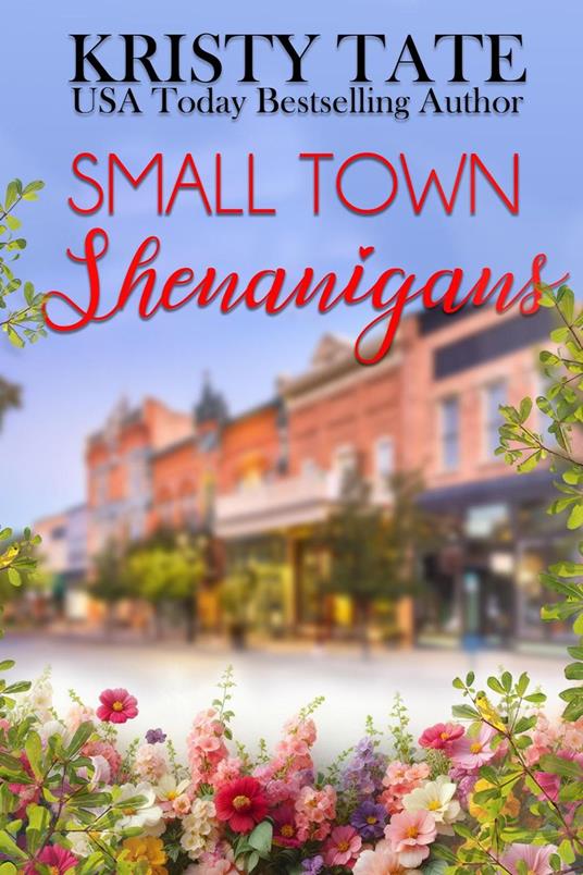 Small Town Shenanigans