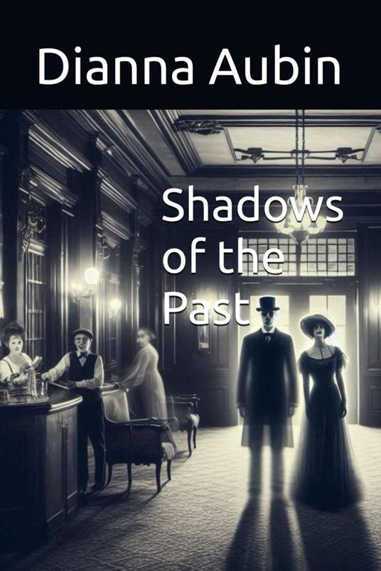 Shadows of the Past