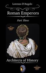 Roman ?mperors Architects of History Part Three