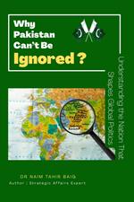 Why Pakistan Can't Be Ignored ?