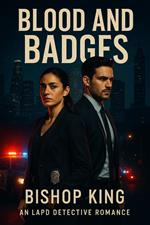 Blood and Badges: An LAPD Detective Romance