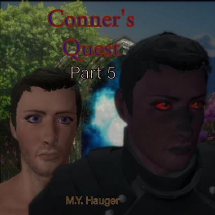 Conner's Quest: Part 5