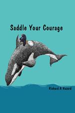 Saddle Your Courage