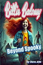Billy Baloney in Beyond Spooky