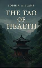 The Tao of Health