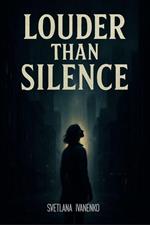 Louder Than Silence