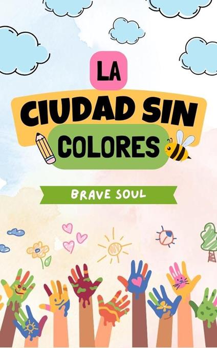 La Ciudad sin Colores - Brave Soul - ebook