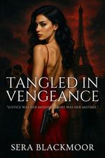 Tangled in Vengeance