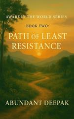 Path of Least Resistance