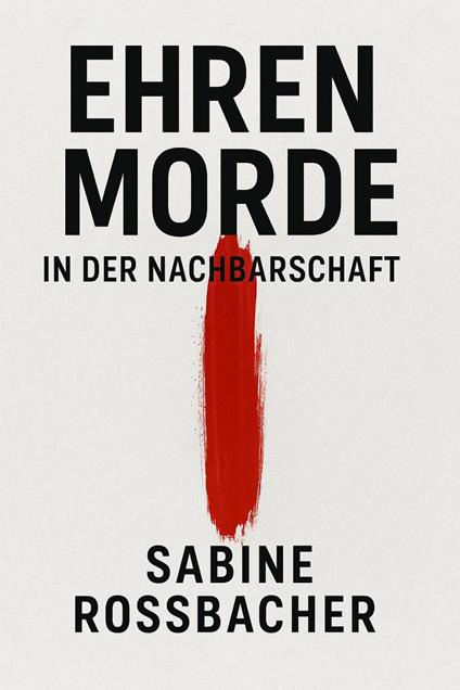 Ehrenmorde in der Nachbarschaft