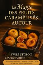 La Magie des Fruits Caramélisés au Four