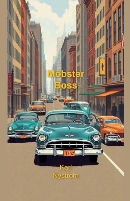 Mobster Boss - Karl Nystrom - cover