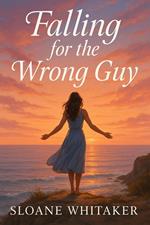 Falling for the Wrong Guy