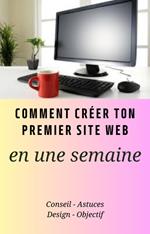 Comment créer ton premier site web en une semaine