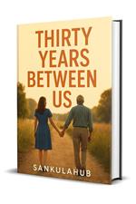 Thirty Years Between Us