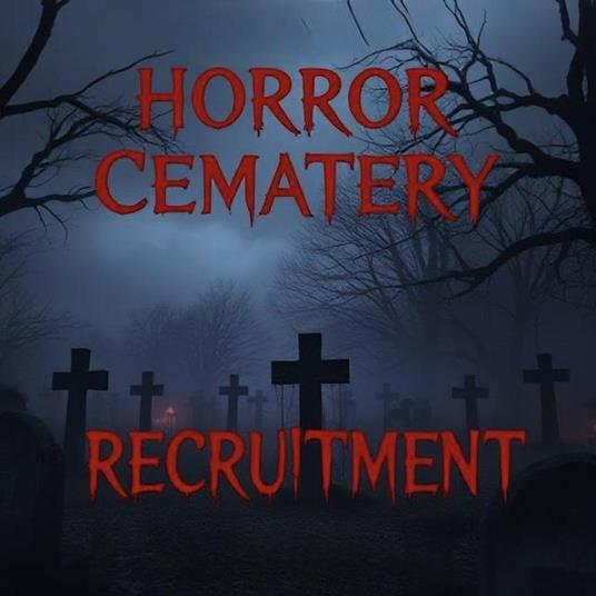 Horror Cemetery Recruitment