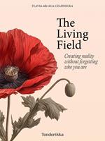 The Living Field