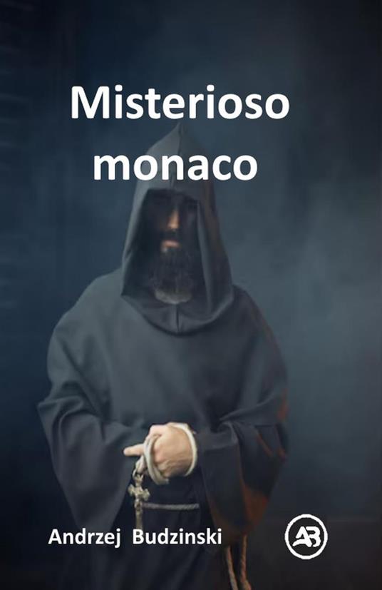 Misterioso monaco - Andrzej Budzinski - ebook