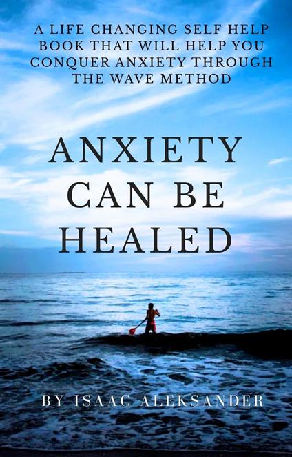 Anxiety can be healed