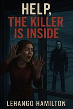 Help, The Killer is Inside