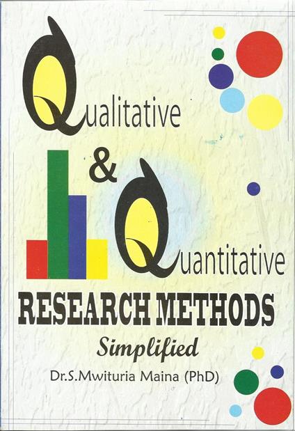Qualitative and Quantitative Research Methods Simplified