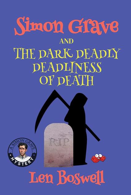 Simon Grave and the Dark Deadly Deadliness of Death