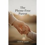 The Phone-Free Parent