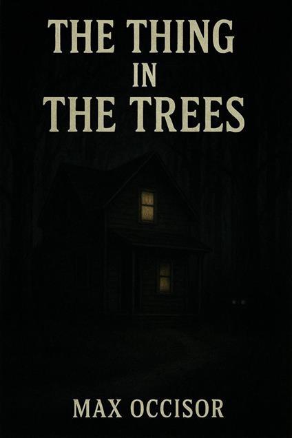 The Thing in the Trees