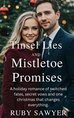 Tinsel Lies And Mistletoe Promises