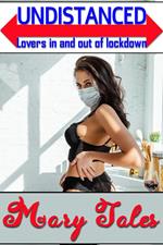 Undistanced: Lovers In and Out of Lockdown