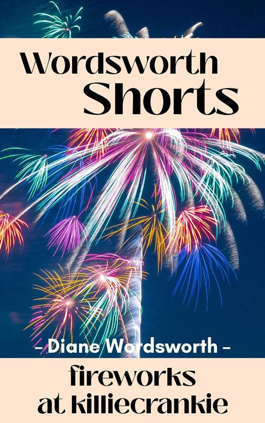 Fireworks at Killiecrankie